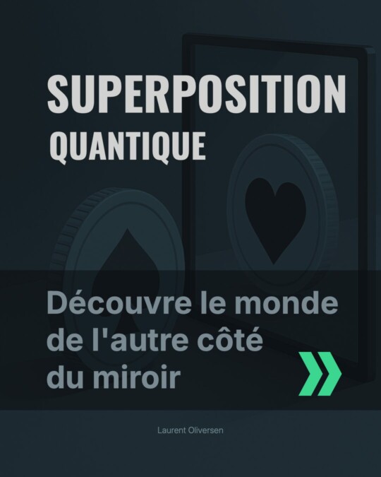 Superposition quantique – Pile ou Face ? Non, Pile ET Face 14